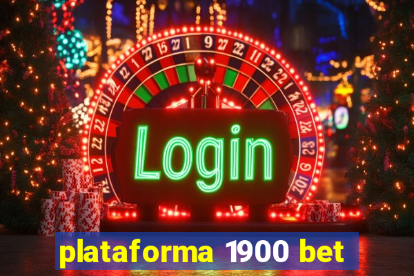 plataforma 1900 bet